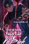 Ta Có Hệ Thống Thần Cấp Vô Địch Poster