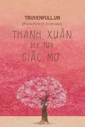 [12 Chòm Sao] Thanh Xuân Đẹp Tựa Giấc Mơ Poster