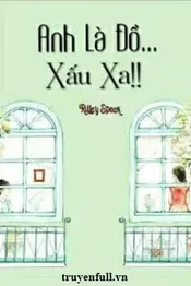 Anh Là Đồ Xấu Xa! Poster