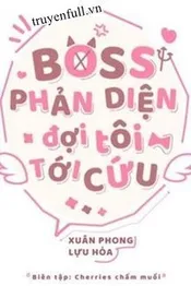 Boss Phản Diện Đợi Tôi Tới Cứu Poster