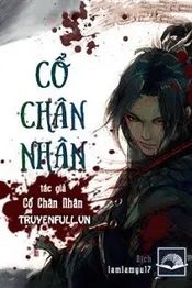 Cổ Chân Nhân Poster