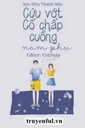 Cứu Vớt Cố Chấp Cuồng Nam Phụ Poster