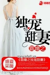 Độc Gia Sủng Thê P2 Poster