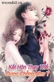 Kết Hôn Thay Thế: Được Chồng Như Ý Poster