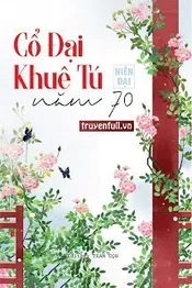 Khuê Tú Cổ Đại Ở Năm 70 Poster