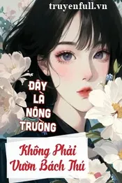 [Làm Giàu] Đây Là Nông Trường, Không Phải Vườn Bách Thú Poster