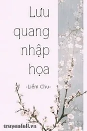 Lưu Quang Nhập Họa Poster