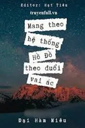 Mang Theo Hệ Thống Hồ Đồ Theo Đuổi Vai Ác Poster