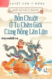 Nhật Ký Thú Cưng II: Bổn Chuột Ở Tu Chân Giới Cùng Rồng Lăn Lộn Poster