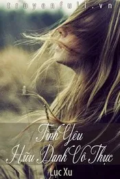 Tình Yêu Hữu Danh Vô Thực Poster