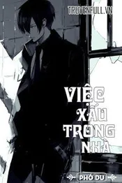 Việc Xấu Trong Nhà Poster