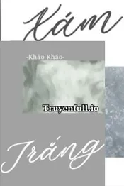 Xám và Trắng - Kháo Kháo Poster