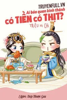 Ai Bảo Quan Kinh Thành Có Tiền Có Thịt Poster