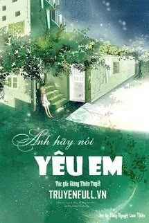 Anh Hãy Nói Yêu Em Poster