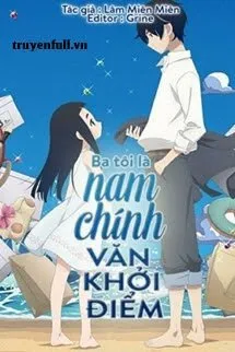 Ba Tôi Là Nam Chính Văn Khởi Điểm Poster