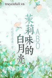 Bạch Nguyệt Quang Hương Hoa Nhài Poster