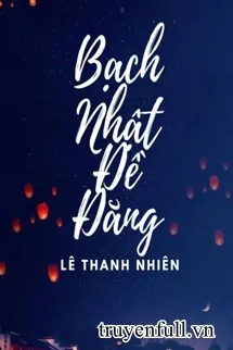 Bạch Nhật Đề Đăng Poster