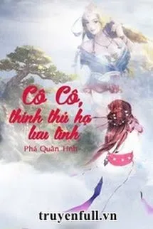 Cô Cô, Thỉnh Thủ Hạ Lưu Tình Poster