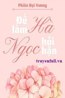 Để Làm Hà Ngọc Hối Hận Poster