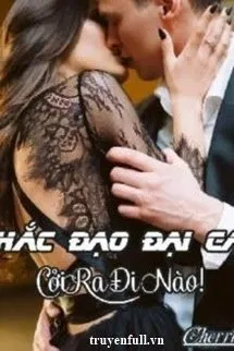 Hắc Đạo Đại Ca Cởi Ra Đi Nào! Poster