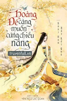 Hoàng Đế Càng Muốn Cưng Chiều Nàng Poster