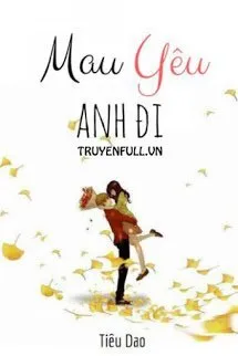 Mau Yêu Anh Đi Poster
