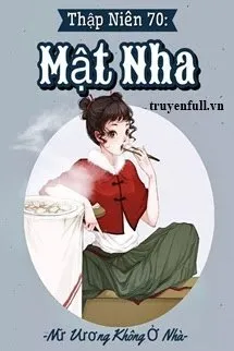 Thập Niên 70: Mật Nha Poster