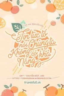 Tin Tức Tố Nói Chúng Ta Không Có Khả Năng Poster