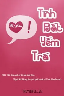 Tình Bất Yếm Trá Poster