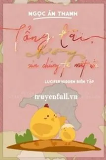 Tổng Tài, Trứng Của Chúng Ta Mất Rồi Poster